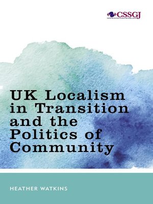 cover image of UK Localism in Transition and the Politics of Community